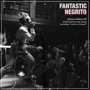 Fantastic Negrito Deluxe EP