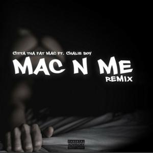 Mac N Me (Chalie Boy) [Explicit]