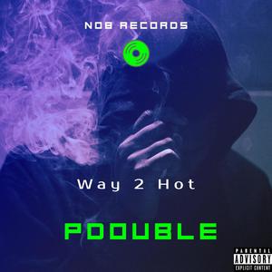 Way 2 Hot (Special Version) [Explicit]