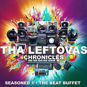 THA LEFTOVAS CHRONICLES : Seasoned 1