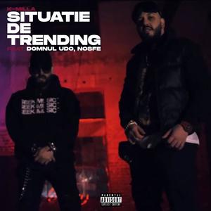 Situatie De Trending(feat. Domnul Udo & Nosfe) (Explicit)