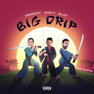 Big Drip (Explicit)