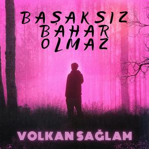 BAŞAKSIZ BAHAR OLMAZ (Explicit)