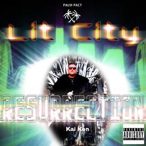 Lit City RESURRECTION (Explicit)