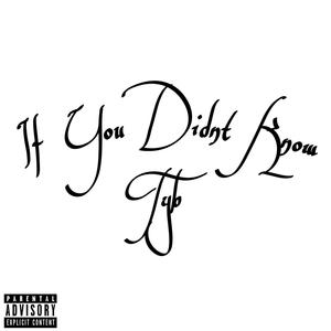 If You Didnt Know (Explicit)