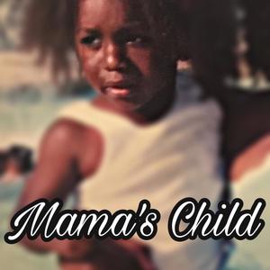 Mama's Child (Explicit)