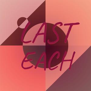 Last Each