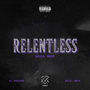 RELENTLESS (Drill Beat)