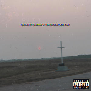 HEAVEN'S OVERRATED, BUT IT'S WHERE I WANNA BE (Explicit)