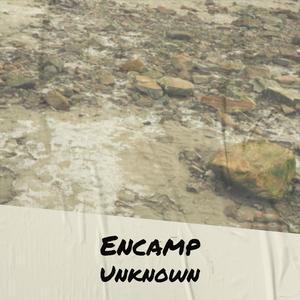 Encamp Unknown