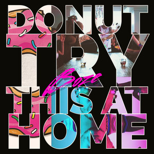 Donut Try This at Home (Explicit)