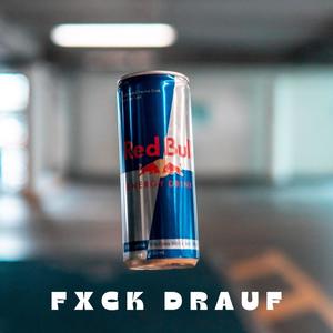 Fxck drauf (Explicit)