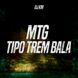 Mtg - Tipo Trem Bala (Explicit)