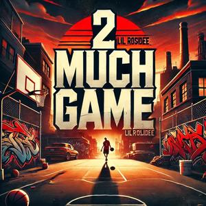 2 much game (Explicit)