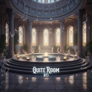 QUITE ROOM