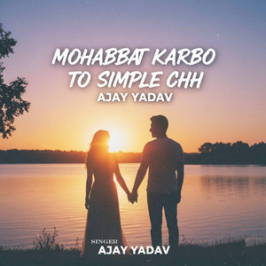 Mohabat Karbo to Simple Chh