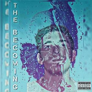 The Becoming (Explicit)