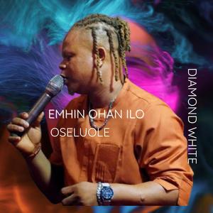 EMHIN OHAN ILO (feat. DIAMOND WHITE)