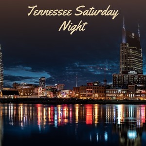 Tennessee Saturday Night