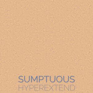 Sumptuous Hyperextend