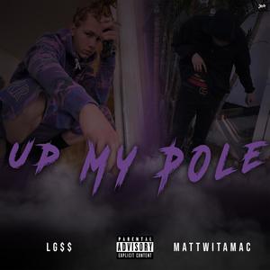 Up My Pole (feat. LottaGa$$)