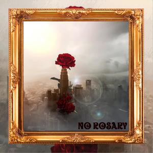 No Rosary (Explicit)