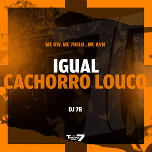 Igual Cachorro Louco (Explicit)
