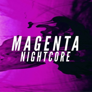 Magenta(Nightcore)