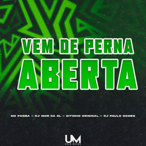Vem de Perna Aberta (Explicit)