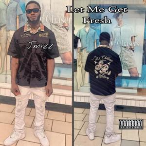 Let Me Get Fresh (Explicit)