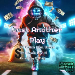 Just Another Play (feat. Hands On Al) (Explicit)