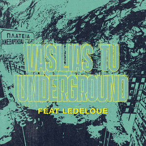 VASILIAS TU UNDERGROUND (Φ ᆺ Φ)