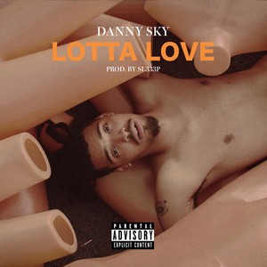 Lotta Love (Explicit)