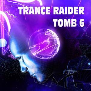 Trance Raider - Tomb 6