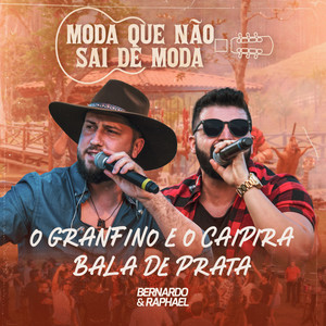 O Granfino e o Caipira / Bala de Prata (Ao Vivo)