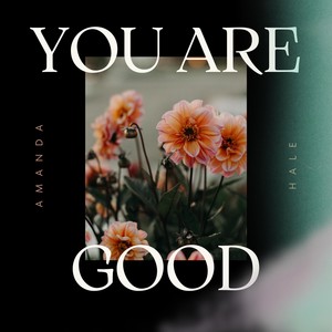 You Are Good