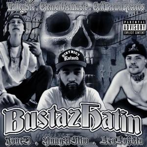 Bustaz Hatin' (feat. Zour D & Leo Loksta) (Explicit)