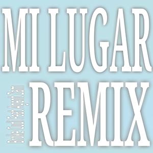 MI LUGAR (feat. Agent Zam) (Remix)