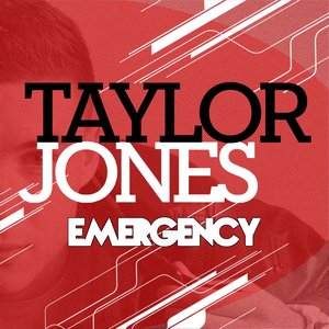 Taylor Jones - Emergency