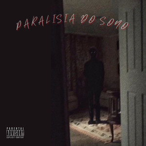 Paralisia do Sono (Explicit)