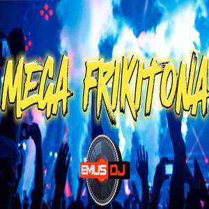 MEGA FRIKITONA