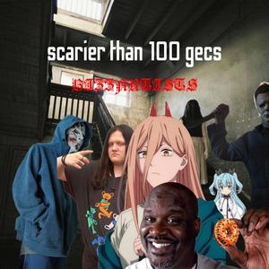 scarier than 100 gecs (feat. zeqhdj)