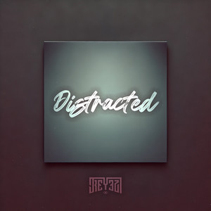 Distracted (Explicit)