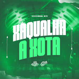 Xaqualha a Xota (Explicit)