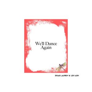 We'll Dance Again(feat. Lex Ash)