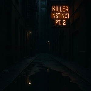 KILLER INSTINCT Pt. 2 (Explicit)