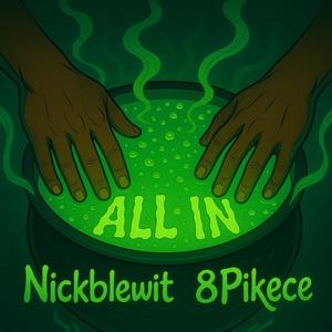 All in (feat. 8pikece) (Explicit)