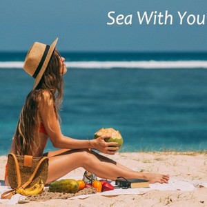 sea with you