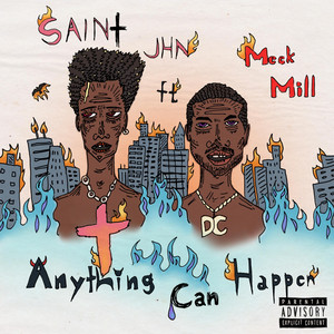 Anything Can Happen (feat. Meek Mill) [Explicit]