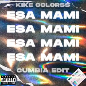 Esa Mami(feat. Kike Colorss)
